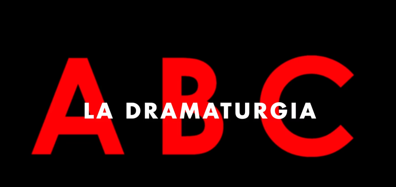 The Dramaturgy – La Dramaturgia